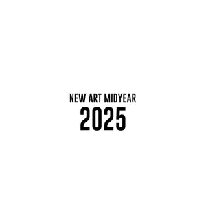 New Art Mid Year 2025